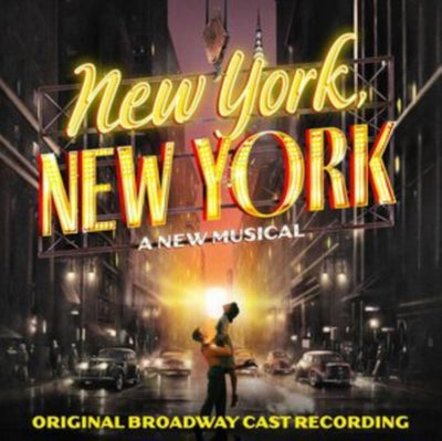 Original Broadway Cast Recording: New York, New York