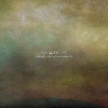 Solar Fields: Altered - Second Movements