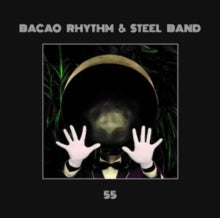 The Bacao Rhythm & Steel Band: 55