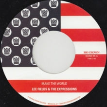 Lee Fields & The Expressions: Make the World