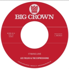 Lee Fields & The Expressions: It Rains Love/Will I Get Off Easy