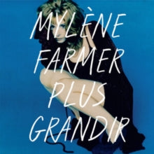 Mylène Farmer: Plus Grandir