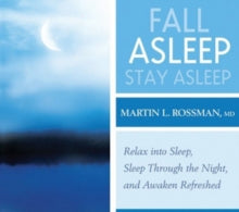 Martin Rossman: Fall Asleep Stay Asleep