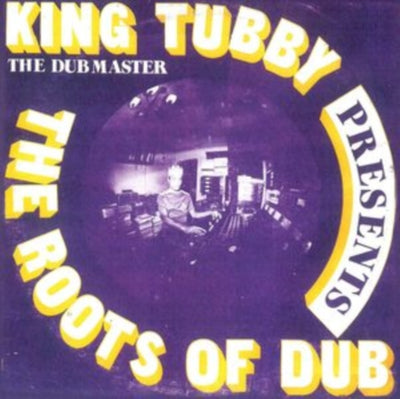 King Tubby: The Roots of Dub