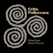 Michael Hanly & Mícheál O'Donnell: Celtic Folkweave
