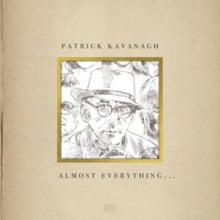 Patrick Kavanagh: Almost Everything...