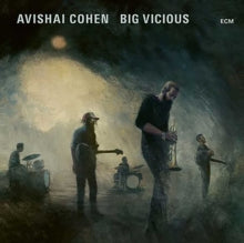 Avishai Cohen: Big Vicious