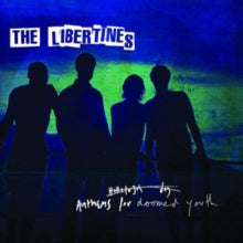 The Libertines: Anthems for Doomed Youth