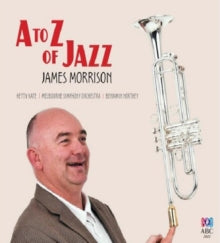 James Morrison: A to Z of Jazz