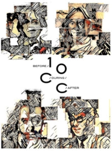 10cc: Before, During, After