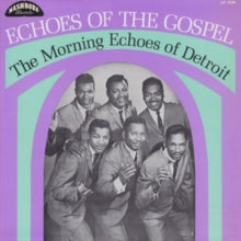 The Morning Echoes: Echoes of the Gospel