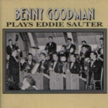Benny Goodman: Benny Goodman Plays Eddie Sauter