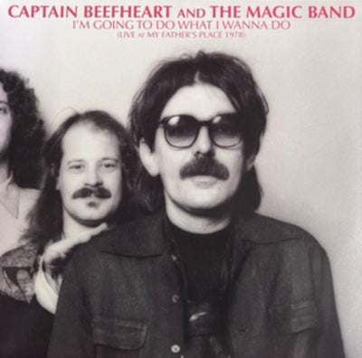 Captain Beefheart and The Magic Band: I'm Going to Do What I Wanna Do