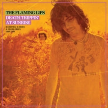The Flaming Lips: Death Trippin' at Sunrise