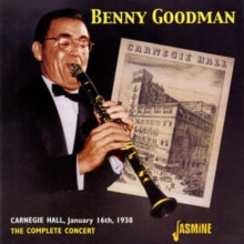 Benny Goodman: The Complete Benny Goodman Carnegie Hall Concert 1938