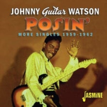 Johnny 'Guitar' Watson: Posin' - More Singles 1959-1962