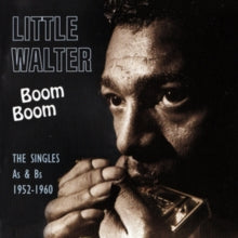 Little Walter: The Singles A's & B's 1952-1960