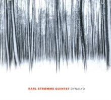 Karl Stromme Quintet: Dynalyd