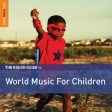Various Artists: The Rough Guide to World Music for Children (Second Edition)