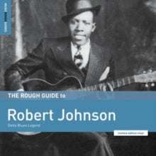 Robert Johnson: The Rough Guide to Robert Johnson