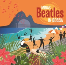 Minas: Beatles in bossa