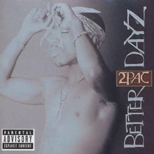 2Pac: Better Dayz