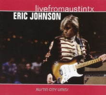 Eric Johnson: Live from Austin, Tx