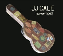 J.J. Cale: One Way Ticket
