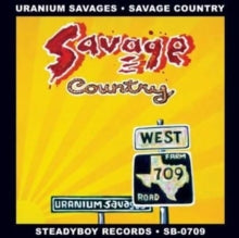 Uranium Savages: Savage country