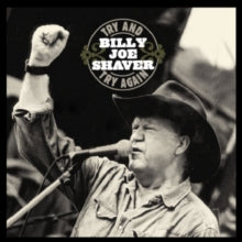 Billy Joe Shaver: Try and Try Again - Live