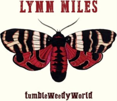 Lynn Miles: TumbleWeedyWorld