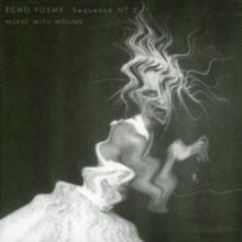 Nurse With Wound: Echo Poeme Sequence No. 2
