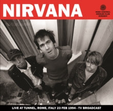 Nirvana: Live at Tunnel, Rome, Italy, 23rd February, 1994