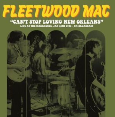 Fleetwood Mac: Can't Stop Loving New Orleans