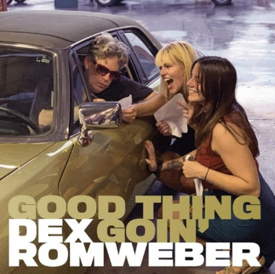Dex Romweber: Good Thing Goin'