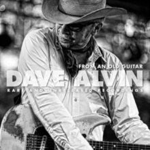 Dave Alvin: From an Old Guitar