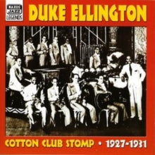 Duke Ellington: Cotton Club Stomp 1927 - 1931