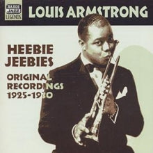 Louis Armstrong: Heebie Jeebies