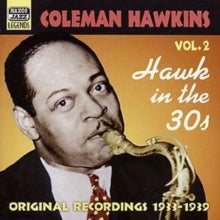 Coleman Hawkins: Hawk in the 30's Vol 2 (Original Recordings 1933-1939