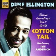Duke Ellington: Cotton Tail: Classic Recordings Vol. 7 1940