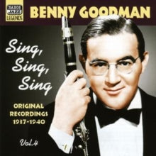 Benny Goodman: Sing, Sing, Sing Vol. 4 - Original Recordings 1937-40