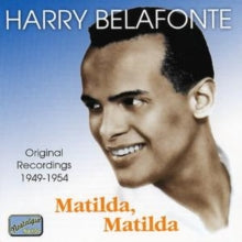 Harry Belafonte: Matilda, Matilda - Original Recordings 1949-54