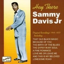 Sammy Davis Jr.: Hey There - Original Recordings 1949 - 1955