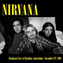 Nirvana: Broadcast Live at Paradiso, Amsterdam