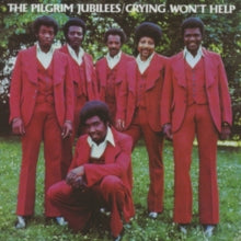 The Pilgrim Jubilees: Crying Won't Help