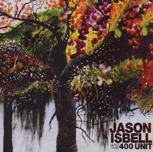Jason Isbell and The 400 Unit: Jason Isbell and the 400 Unit