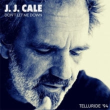 J.J. Cale: Don't Let Me Down