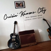 Mike Bourne Band: Cruisin' Kansas city