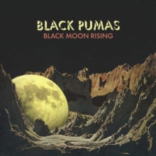 Black Pumas: Black Moon Rising/Fire