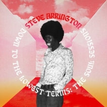 Steve Arrington: Down to the Lowest Terms: The Soul Sessions
